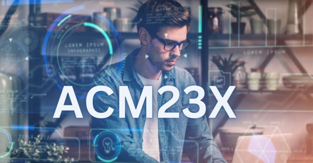 The Evolution of ACM23X: A Comprehensive Overview