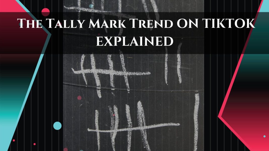 The Tally Mark Trend: A Comprehensive Gui